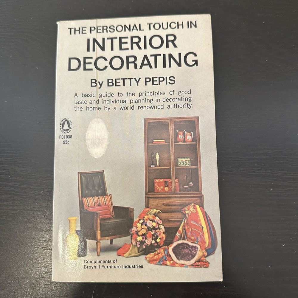 The Personal Touch in Interior Decorating by Betty Pepis - paperback book - 1964